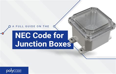 california electrical code junction boxes|nec junction box size chart.